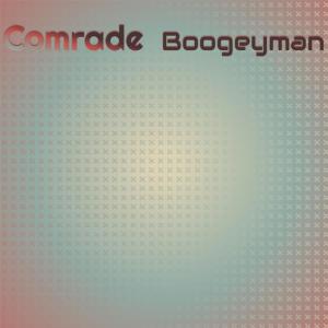 Album Comrade Boogeyman from Various