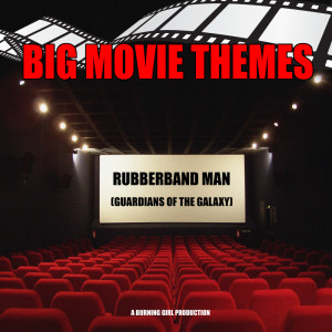 Listen to Rubberband Man (From "Guardians of the Galaxy") song with lyrics from Big Movie Themes