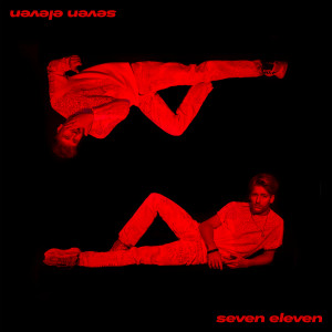 ดาวน์โหลดและฟังเพลง seven eleven (Explicit) พร้อมเนื้อเพลงจาก Norlie & KKV