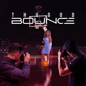 收聽Thugod的Bounce (Explicit)歌詞歌曲