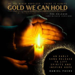 อัลบัม Gold We Can Hold ศิลปิน Daniel Fuchs