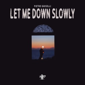ดาวน์โหลดและฟังเพลง Let Me Down Slowly พร้อมเนื้อเพลงจาก Pietro Ghiselli