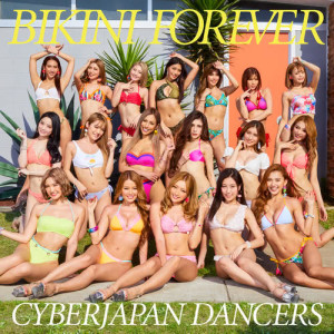Cyberjapan Dancers的專輯Bikini Forever