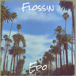 epo的專輯Flossin