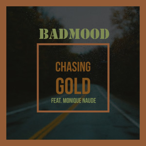 Dengarkan Chasing Gold lagu dari BadmooD dengan lirik