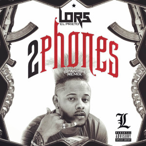Album 2 Phones (Spanish Remix) from 