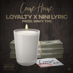 Dengarkan Come Home (Explicit) lagu dari Loyalty dengan lirik