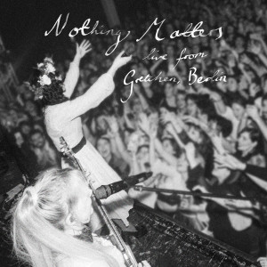 ดาวน์โหลดและฟังเพลง Nothing Matters (Live from Gretchen, Berlin|Explicit) พร้อมเนื้อเพลงจาก The Last Dinner Party