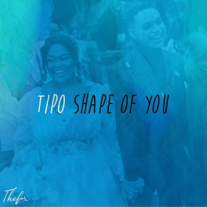 TheFox的專輯Tipo Shape of You