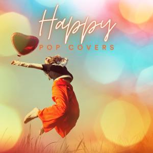 Album Happy Pop Covers oleh Various Artists
