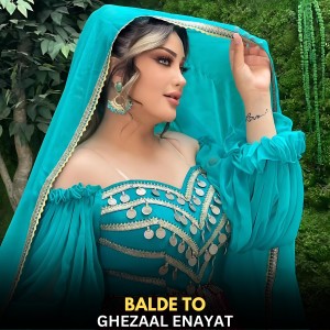 Listen to Balde To song with lyrics from Ghezaal Enayat