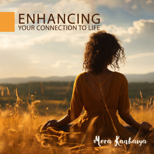 Album Enhancing Your Connection to Life from Mera Kanhaiya