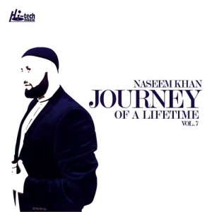 อัลบัม Journey of a Lifetime, Vol. 7 - Islamic Nasheeds ศิลปิน Naseem Khan