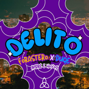 อัลบัม Delito (Explicit) ศิลปิน El Forastero