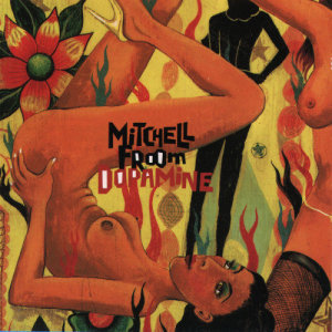 อัลบัม Dopamine ศิลปิน Mitchell Froom