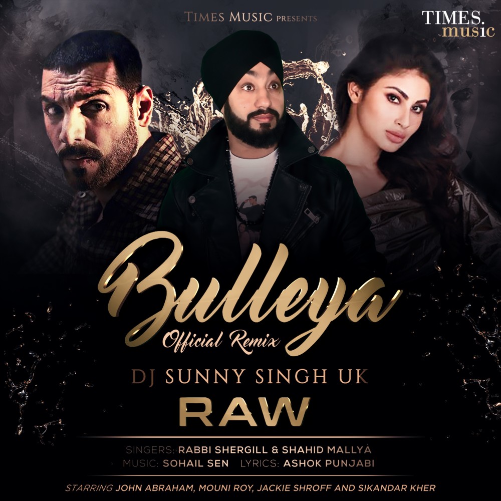 Bulleya (From "Romeo Akbar Walter - Raw") (DJ Sunny Singh UK Remix版)