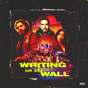 收聽French Montana的Writing on the Wall [Explicit Version] (Explicit)歌詞歌曲