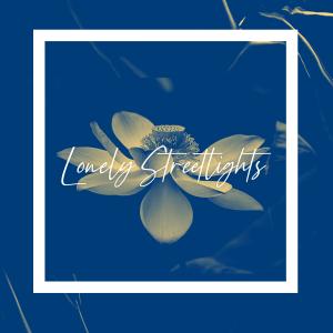 收聽Arnold Stone的Lonely Streetlights歌詞歌曲