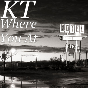 Listen to Where You At song with lyrics from KT