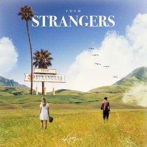 收听FDVM的Strangers歌词歌曲