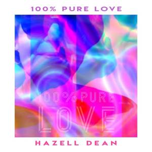 อัลบัม 100% Pure Love (Dean & Ware Lava Lamp Mix) ศิลปิน Hazell Dean