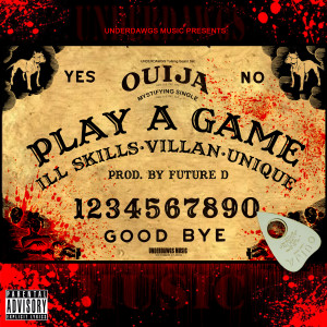 ดาวน์โหลดและฟังเพลง Play a Game (Explicit) พร้อมเนื้อเพลงจาก Ill Skills