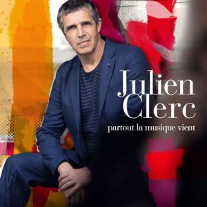 Julien Clerc的專輯Partout la musique vient