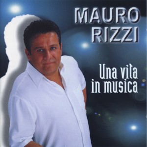 Album Una vita in musica from Mauro Rizzi