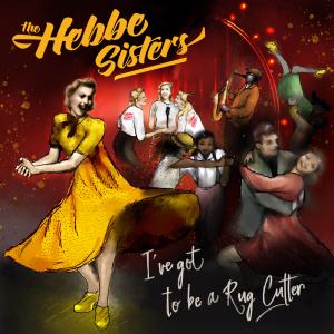 The Hebbe Sisters的專輯I've Got to Be a Rug Cutter