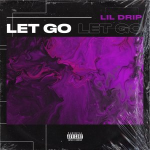 Album Let Go (Explicit) from Lil Drip