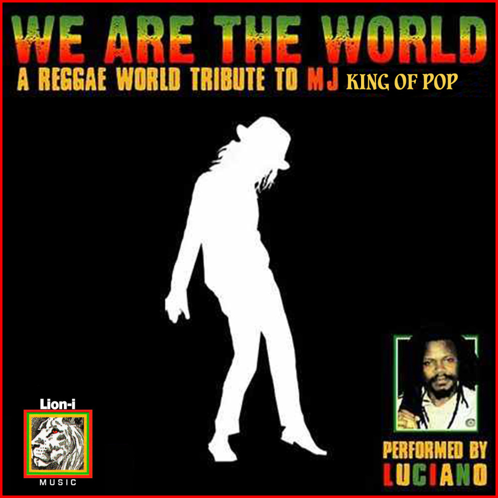 We Are the World (A Reggae World Tribute to MJ - King of Pop)