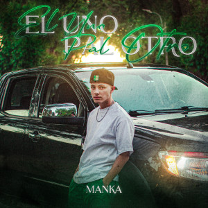 ดาวน์โหลดและฟังเพลง El Uno Pal Otro พร้อมเนื้อเพลงจาก Manka