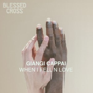 ดาวน์โหลดและฟังเพลง When I Fell N Love (Radio Edit) พร้อมเนื้อเพลงจาก Giangi Cappai