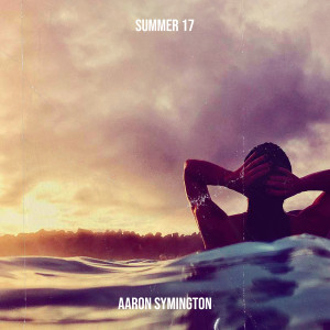 Album Summer 17 from Aaron Symington
