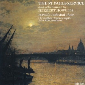 Howells: St Paul's Service & Other Works