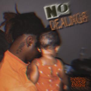 收聽Baby Jo的No Dealings (Explicit)歌詞歌曲