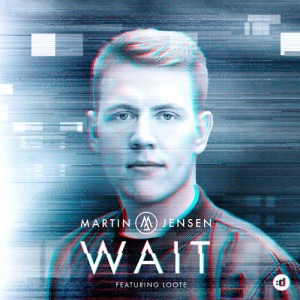 收聽Martin Jensen的Wait歌詞歌曲