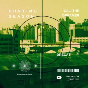 ดาวน์โหลดและฟังเพลง Hunting Season (Explicit) พร้อมเนื้อเพลงจาก Cali the Dreamer