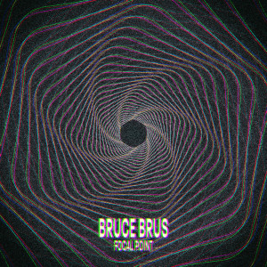 收聽Bruce Brus的Focal Point (Gamma Drone L131Hz R161Hz)歌詞歌曲