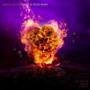 ดาวน์โหลดและฟังเพลง Hearts on Fire (Lucas & Steve Remix) พร้อมเนื้อเพลงจาก ILLENIUM