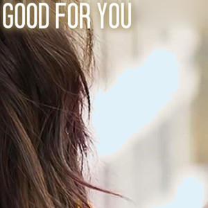 Remix DJ的專輯Good for You (Originally Performed by Selena Gomez feat. A$AP Rocky)