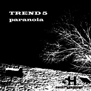 Trend 5的專輯Paranoia