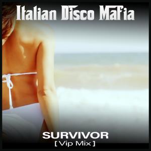 ดาวน์โหลดและฟังเพลง Survivor (Extended Mix) พร้อมเนื้อเพลงจาก Italian Disco Mafia