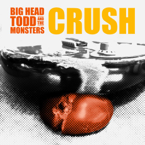 อัลบัม Crush ศิลปิน Big Head Todd and The Monsters