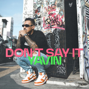 Dj Yavin的專輯Don't Say It
