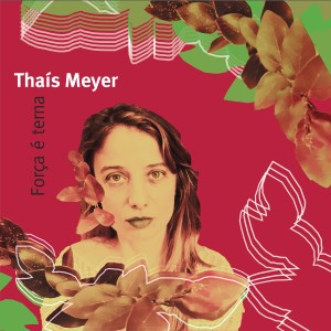 收聽Thaís Meyer的As Forças da Natureza歌詞歌曲