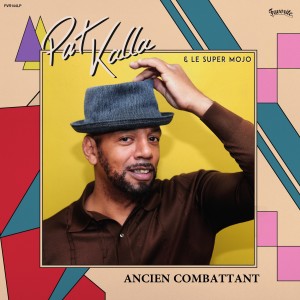 ดาวน์โหลดและฟังเพลง Ancien combattant พร้อมเนื้อเพลงจาก Pat Kalla & Le Super Mojo