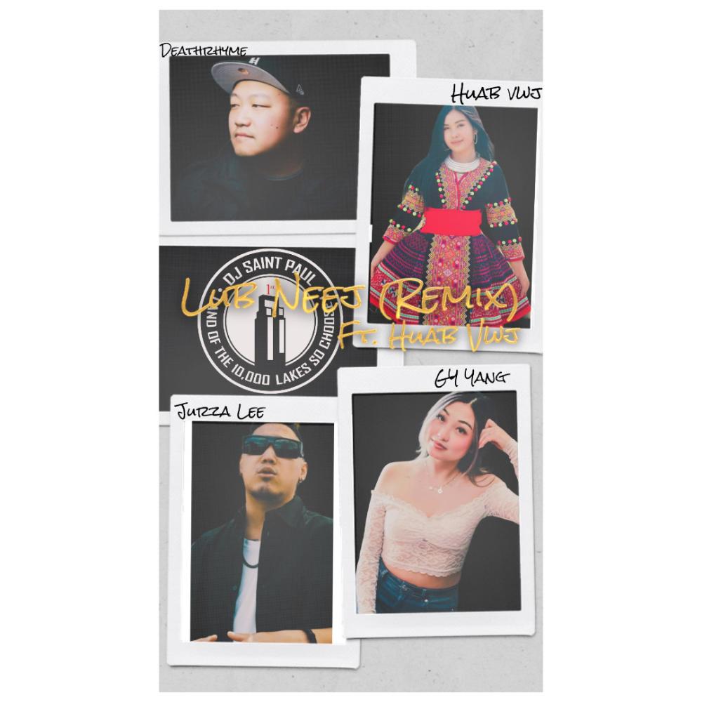 Lub Neej (feat. Huab Vwj, GY Yang, Deathrhyme & Jurza Lee) (REMIX)