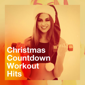 อัลบัม Christmas Countdown Workout Hits ศิลปิน Christmas Music Workout Routine