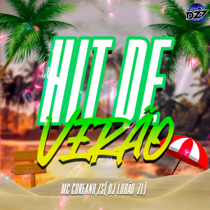 Listen to HIT DE VERÃO song with lyrics from Club da DZ7